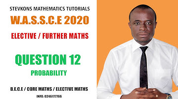 ELECTIVE / FURTHER MATHS; WASSCE 2020 Q12