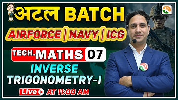 अटल Batch | Inverse Trigonometry-1 | Airforce Maths Classes 2024 | Maths for Airforce, Navy, ICG