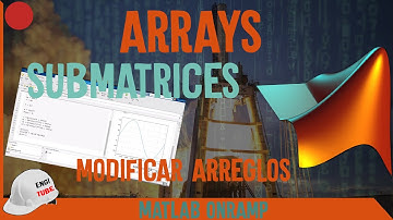 Matrices en MATLAB Modificar arreglos 💻 MATLAB Onramp 🖥️ MATLAB Ingeniería