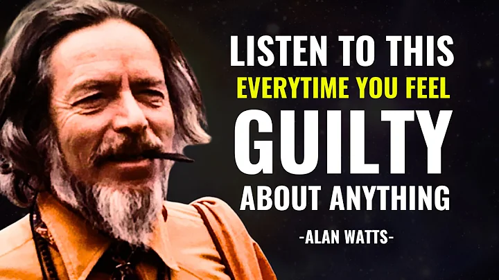 Guilt Is Holding You Back | Alan Watts.
