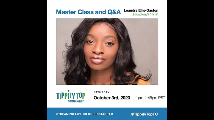 Master Class with Leandra Ellis-Gaston from "Tina:...