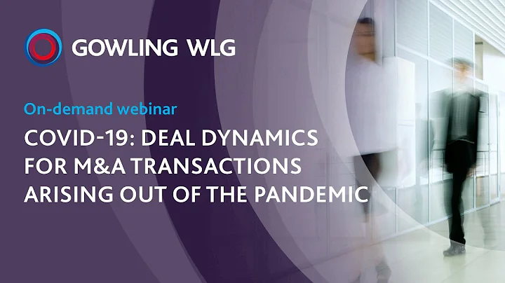 COVID-19: Deal dynamics for M&A transactions arising out of the pandemic