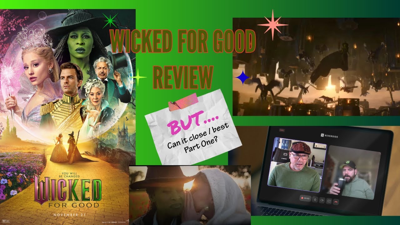 WICKED: FOR GOOD (2025) MOVIE REVIEW | Movie musical Part 2 returns but is it “For Good”?