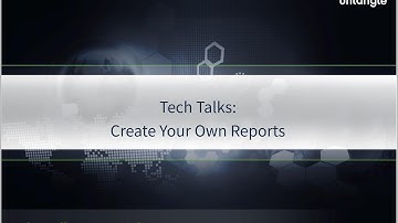 Tech Talks:  Create Your Own Reports