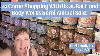 Daily Florida Life/👀 Come Shopping With Us at Bath and Body Works Semi-Annual Sale! (day 5186)
