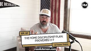 : The Home Discipleship Plan: Proverbs 1:1-7