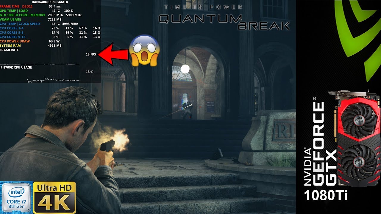Quantum Break Ultra Settings Native 4K Performance Playable ? | GTX 1080 Ti | i7 8700K 5.2GHz
