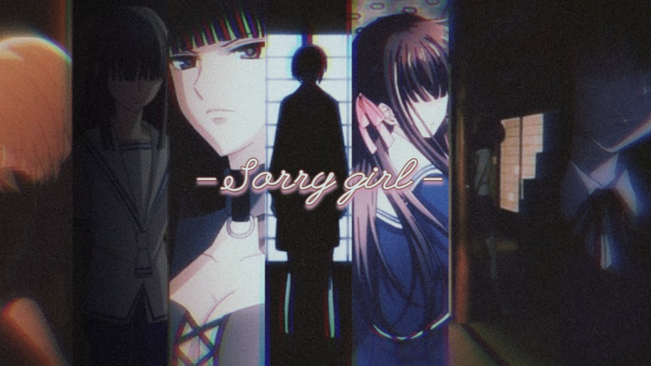 Fruits Basket Girls [AMV] sorry girl
