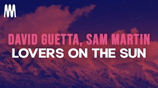 David Guetta feat. Sam Martin - Lovers On The Sun (Lyrics) Resimi