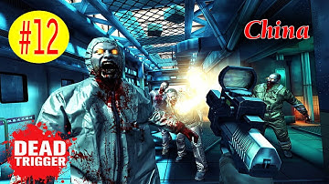 Dead Trigger 2 | Part-12 | China Campaign | Gameplay | Walkthrough