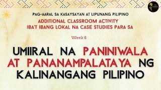 Mga Case Studies para sa Week 8 | Umiiral na Paniniwala at Pananampalataya ng Kalinangang Pilipino