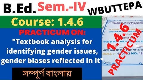 B.Ed. 4th Sem. Course:1.4.6 Textbook analysis for identifying gender issues, gender biases reflected