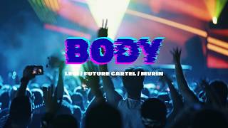 BODY by Levi / Future Cartel / MVRIN