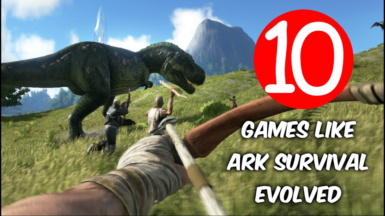 Top 10 Games Like Ark Survival Evolved Youtube - ark survival evolved updated dinos roblox go