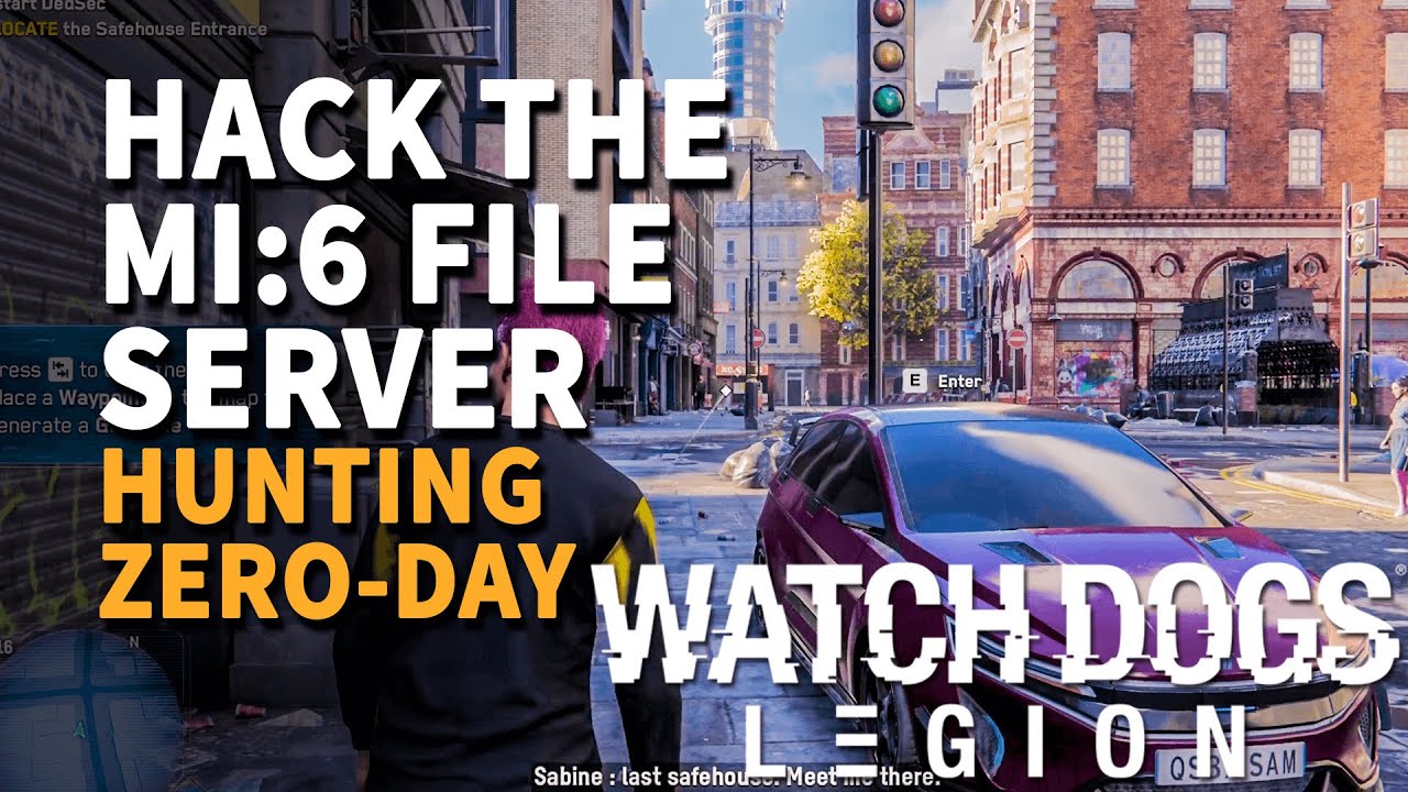 Hack the MI6 File Server Watch Dogs Legion Hunting Zero-Day 