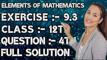 Exercise 9.3 Solution of 4th Question, 9th Chapter Indefinite Integral, 12th Elements of Mathematics
