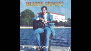 Mladen Grdovic Zapivaj Klapo Moja
