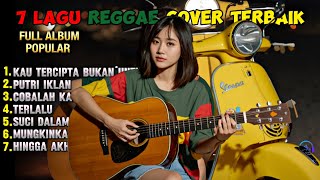 FULL ALBUM REGGAE TOP SPOTIFY 2026 || KAU TERCIPTA BUKAN UNTUKKU 