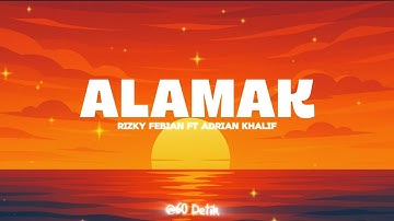 Alamak - Rizky Febian ft Adrian Khalif ( Music Lirik Video)