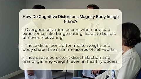 How Do Cognitive Distortions Magnify Body Image Flaws? - Inside Body Image