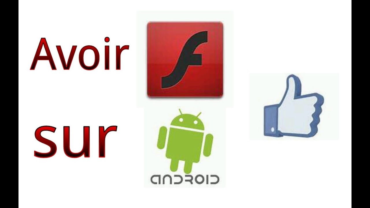 Comment avoir Adobe Flash Player sur android - YouTube
