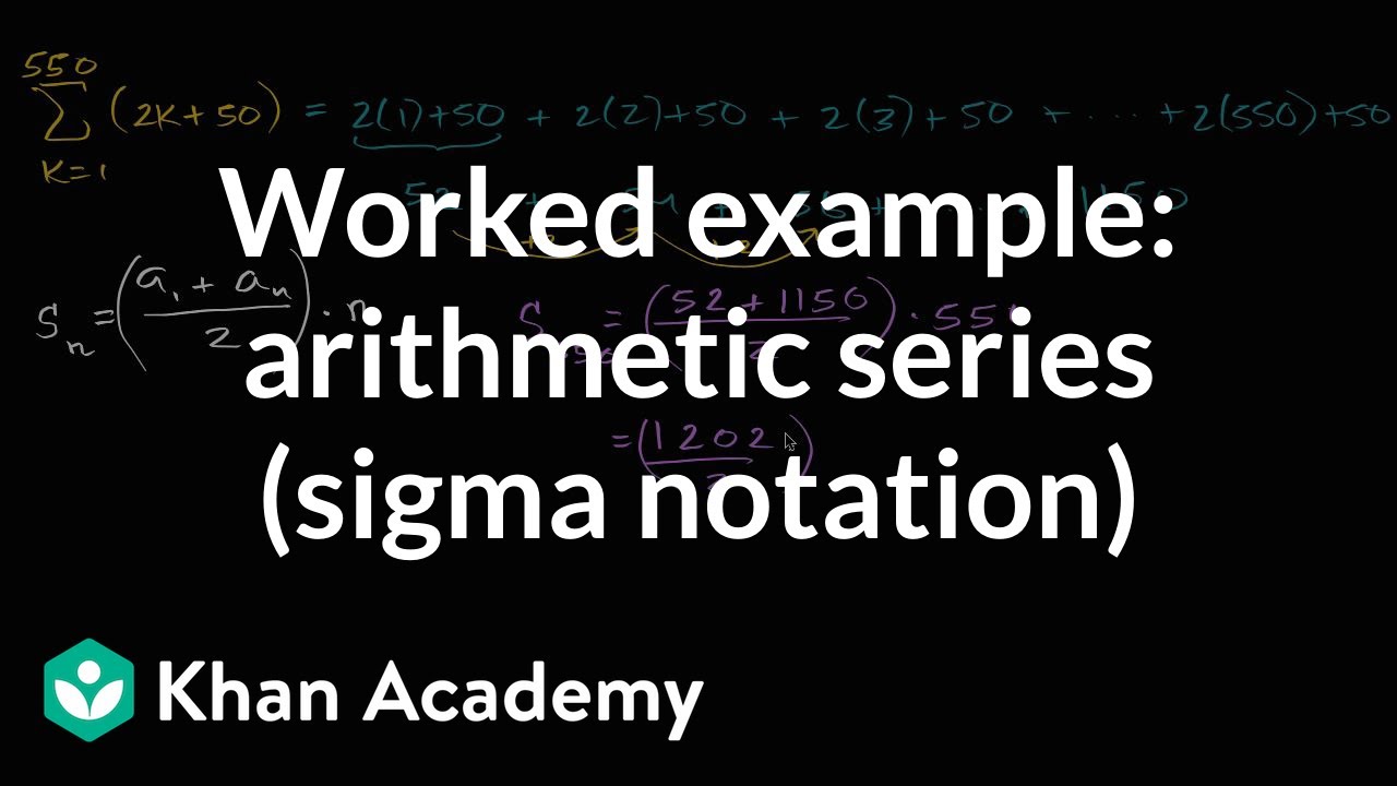 arithmetic คือ  2022 Update  Worked example: arithmetic series (sigma notation) | High School Math | Khan Academy