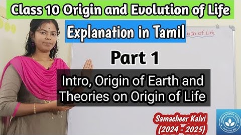 Intro, Origin of Earth and Theories on Origin of Life | Class 10 Science Unit 19
