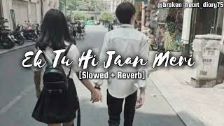 𝐄𝐤 𝐓𝐮 𝐇𝐢 𝐉𝐚𝐚𝐧 𝐌𝐞𝐫𝐢 𝐓𝐮 𝐡𝐢 𝐏𝐞𝐡𝐜𝐡𝐚𝐧 𝐌𝐞𝐫𝐢 𝐒𝐥𝐨𝐰𝐞𝐝𝐑𝐞𝐯𝐞𝐫𝐛 𝐆𝐚𝐮𝐫𝐚𝐯 𝐁𝐡𝐚𝐭𝐢