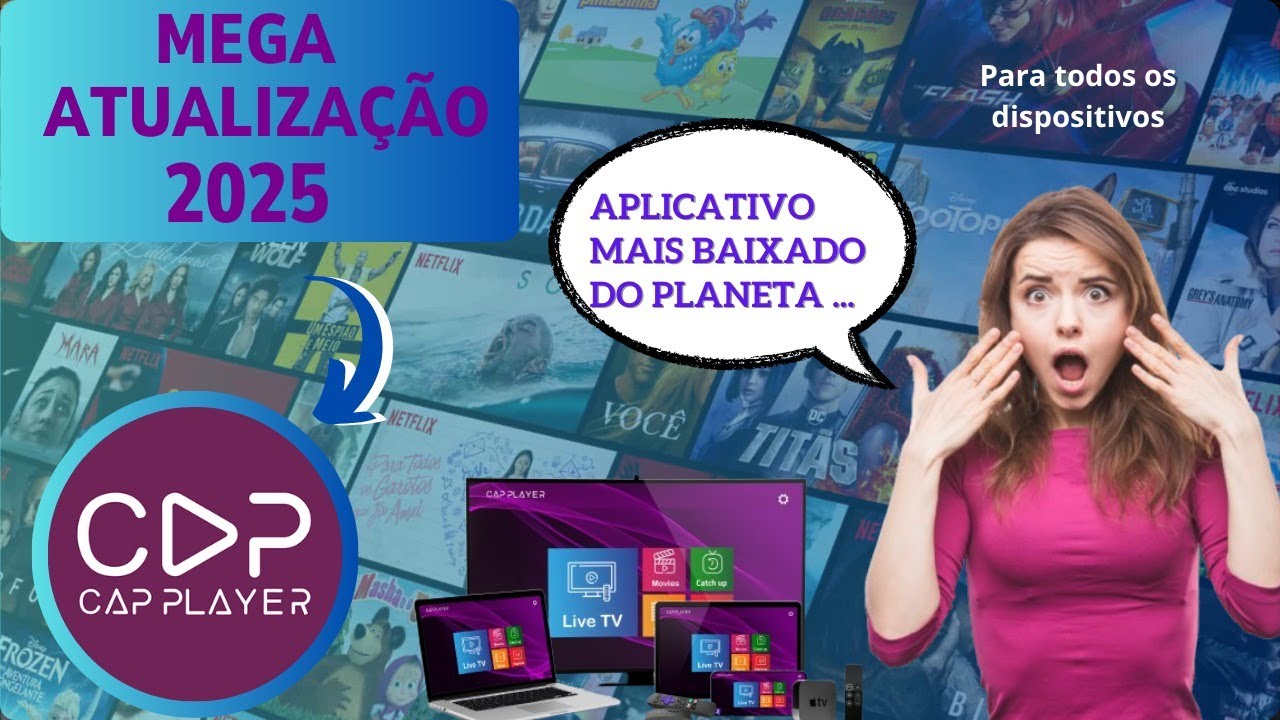 CAP PLAYER MELHOR APLICATIVO PARA DESBLOQUEAR IPTV NA SANGUNG LG TOSHIBA ATUALIZADO 2025
