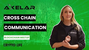 CROSS CHAIN COMMUNICATION - Axelar Blockchain Meet up Toronto