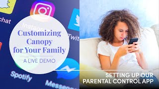 Customizing Canopy for Your Family || Setting up Our Parental Control App screenshot 1