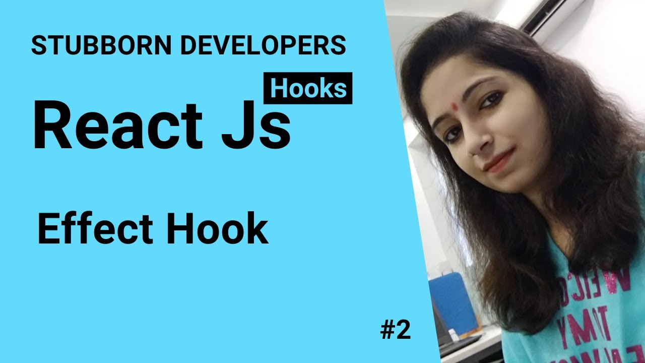 Effect Hook in React Js | useEffect method in React.js in Hindi 2021