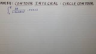 MM84: contour integral—circle contour