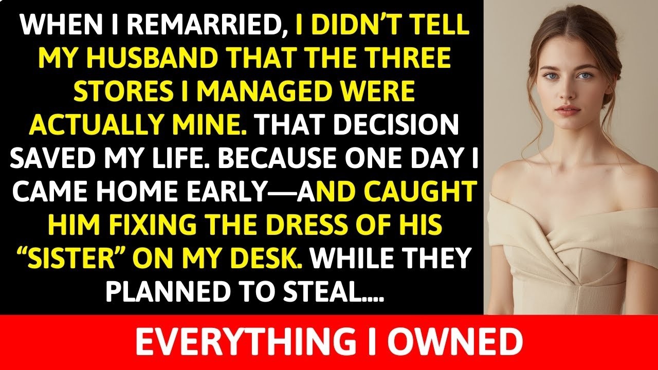 When I remarried again, I didn't tell my husband I owned three clothing stores, it saved me becaus