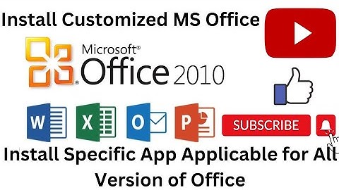 Microsoft Office Customize installation | How to Install only specific Apps of MS Office