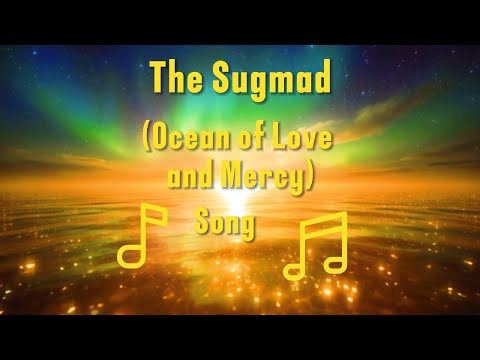 The Sugmad (The Ocean of Love and Mercy) | A Song of Divine Love