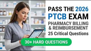 Pass the 2026 PTCB Exam: 25 Critical Pharmacy Billing & Reimbursement Questions Explained