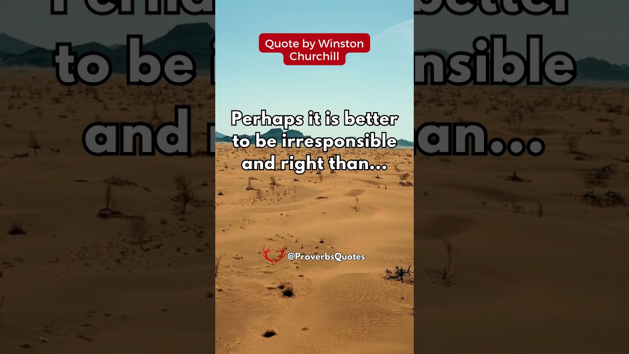 Perhaps It Is Better To Be Irresponsible WinstonChurchill Shorts Subscribe