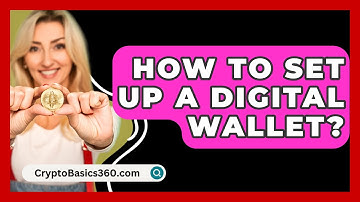 How to Set Up a Digital Wallet? - CryptoBasics360.com