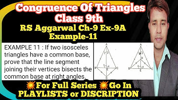#23 Class 9th Ex-9A {Example-11}| {Congruence Of Triangles} || RS Aggarwal CBSE Maths ||
