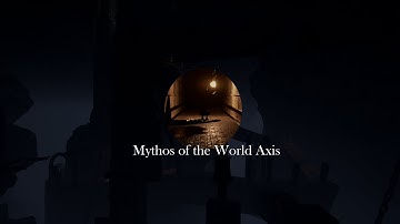 Mythos of the World Axis  ( Oculus / VR)