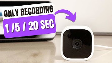 Blink Camera Only Recording 1 Sec/5 Sec/20 Sec - How to Fix
