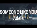 ADELE - SOMEONE LIKE YOU LYRICS