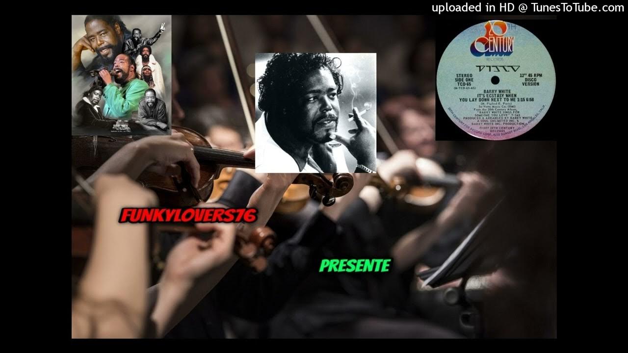Barry White – It's Ecstasy When You Lay Down Next To Me (1977) Barry White – It's Ecstasy When You Lay Down Next To Me (1977)