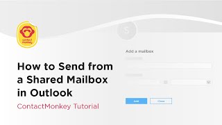 How to Send from a Shared Mailbox in Outlook - ContactMonkey Tutorial