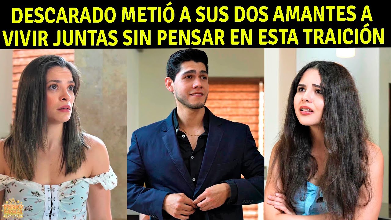 Descarado metió a sus dos amantes a vivir juntas sin pensar en esta traición.