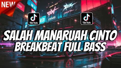 DJ SALAH MANARUAH CINTO || BREAKBEAT MINANG TERBARU