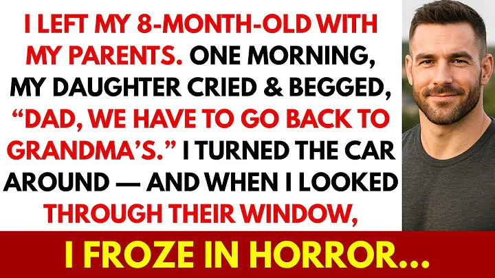 After My Wife Died, I Trusted My Parents to Watch My Baby — Until My Daughter Begged Me to Go Back