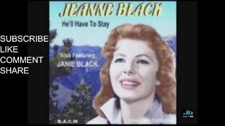 JEANNE BLACK sings HE'LL HAVE TO STAY