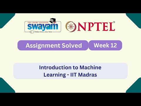 Introduction To Machine Learning Week 12 || NPTEL ANSWERS | My Swayam | #nptel #nptel2026 #myswayam